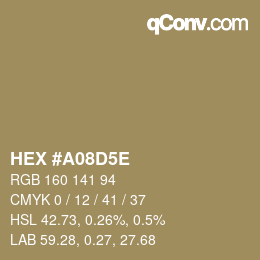 カラーコード: HEX #A08D5E | qconv.com