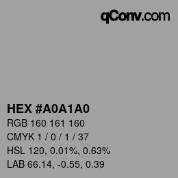 颜色代码: HEX #A0A1A0 | qconv.com