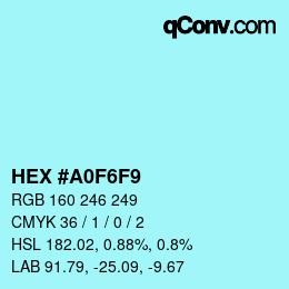 Color code: HEX #A0F6F9 | qconv.com