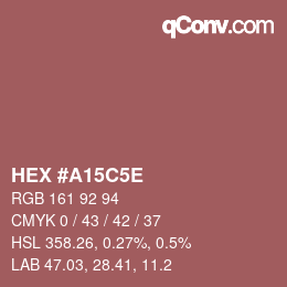 カラーコード: HEX #A15C5E | qconv.com