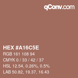 颜色代码: HEX #A16C5E | qconv.com