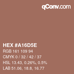 颜色代码: HEX #A16D5E | qconv.com