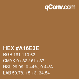 Farbcode: HEX #A16E3E | qconv.com