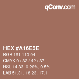Farbcode: HEX #A16E5E | qconv.com