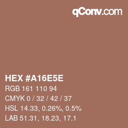 Color code: HEX #A16E5E | qconv.com