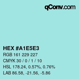 颜色代码: HEX #A1E5E3 | qconv.com