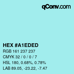 颜色代码: HEX #A1EDED | qconv.com