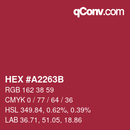 カラーコード: HEX #A2263B | qconv.com