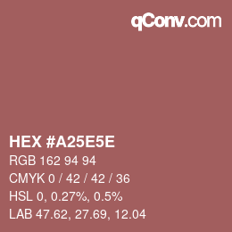 颜色代码: HEX #A25E5E | qconv.com