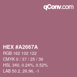 Farbcode: HEX #A2667A | qconv.com