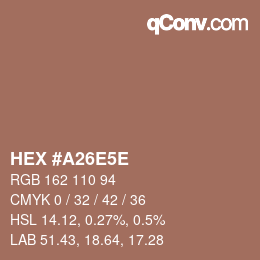 Color code: HEX #A26E5E | qconv.com
