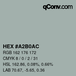 颜色代码: HEX #A2B0AC | qconv.com