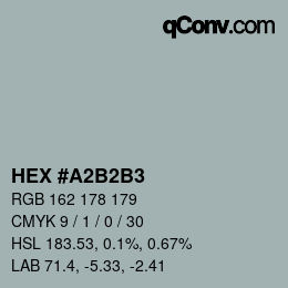 カラーコード: HEX #A2B2B3 | qconv.com