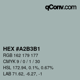 Código de color: HEX #A2B3B1 | qconv.com