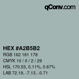 颜色代码: HEX #A2B5B2 | qconv.com