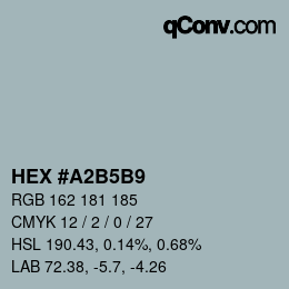 颜色代码: HEX #A2B5B9 | qconv.com