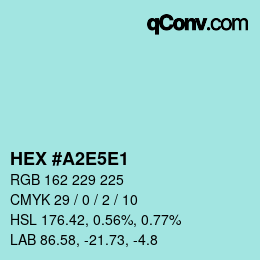 Color code: HEX #A2E5E1 | qconv.com