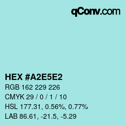 カラーコード: HEX #A2E5E2 | qconv.com