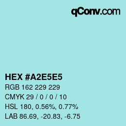 Color code: HEX #A2E5E5 | qconv.com