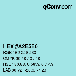 Farbcode: HEX #A2E5E6 | qconv.com