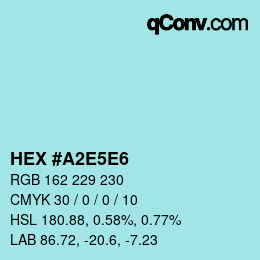 Color code: HEX #A2E5E6 | qconv.com