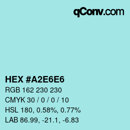 カラーコード: HEX #A2E6E6 | qconv.com