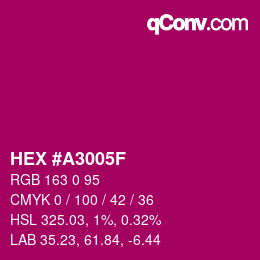 Farbcode: HEX #A3005F | qconv.com