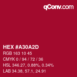 カラーコード: HEX #A30A2D | qconv.com