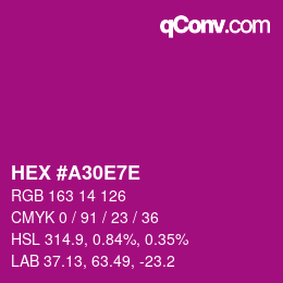 カラーコード: HEX #A30E7E | qconv.com