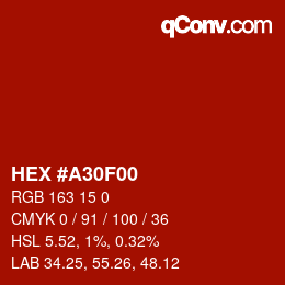 カラーコード: HEX #A30F00 | qconv.com