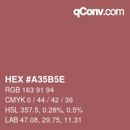 Code couleur: HEX #A35B5E | qconv.com