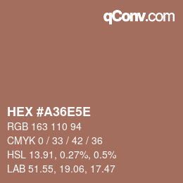 カラーコード: HEX #A36E5E | qconv.com