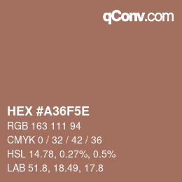 カラーコード: HEX #A36F5E | qconv.com