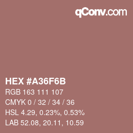 カラーコード: HEX #A36F6B | qconv.com