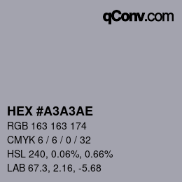 颜色代码: HEX #A3A3AE | qconv.com