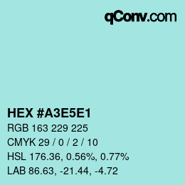 カラーコード: HEX #A3E5E1 | qconv.com