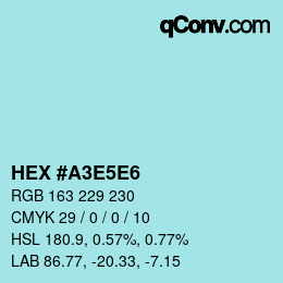 カラーコード: HEX #A3E5E6 | qconv.com