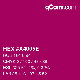 Farbcode: HEX #A4005E | qconv.com