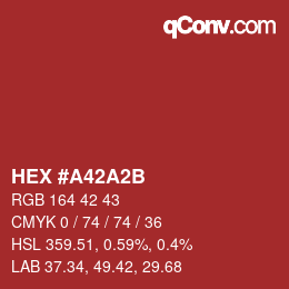 カラーコード: HEX #A42A2B | qconv.com