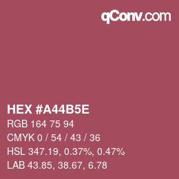 Farbcode: HEX #A44B5E | qconv.com