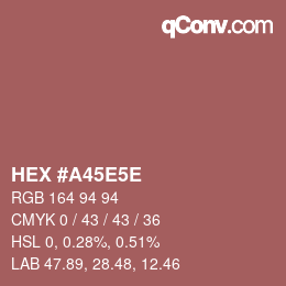 Code couleur: HEX #A45E5E | qconv.com