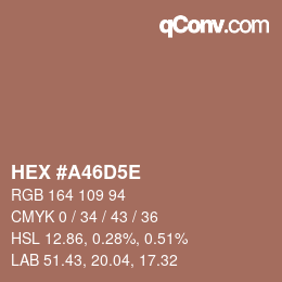 カラーコード: HEX #A46D5E | qconv.com