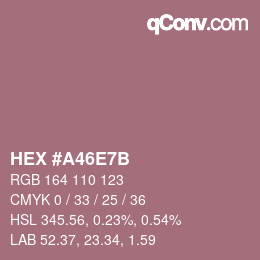 カラーコード: HEX #A46E7B | qconv.com
