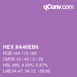 カラーコード: HEX #A46EB6 | qconv.com