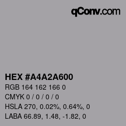 カラーコード: HEX #A4A2A600 | qconv.com