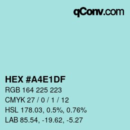 Color code: HEX #A4E1DF | qconv.com
