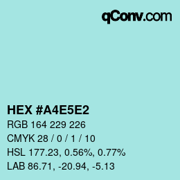 Color code: HEX #A4E5E2 | qconv.com