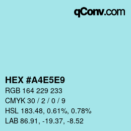 Color code: HEX #A4E5E9 | qconv.com