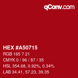 カラーコード: HEX #A50715 | qconv.com