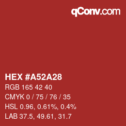 カラーコード: HEX #A52A28 | qconv.com
